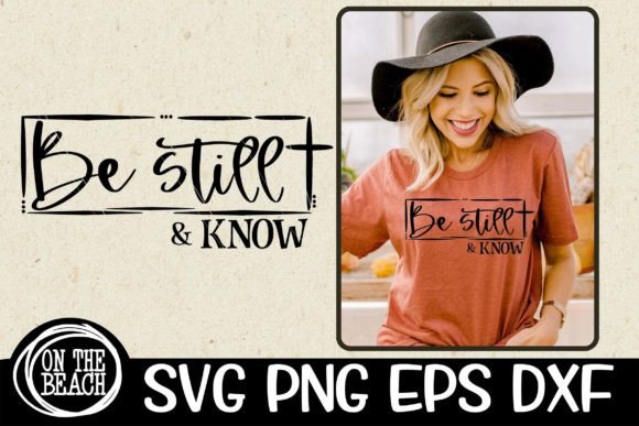 Be Still and Know SVG for T-Shirt Designs