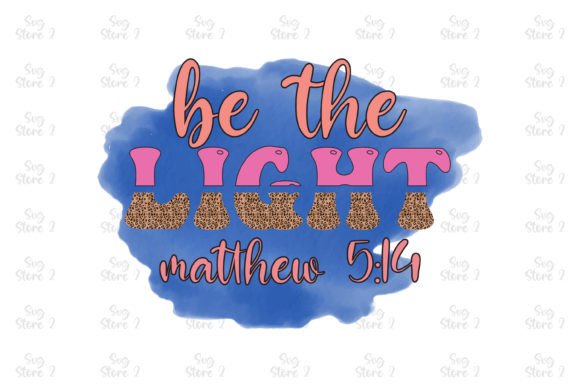Be the Light Matthew 514 Jesus Sublimati T-Shirt Designs