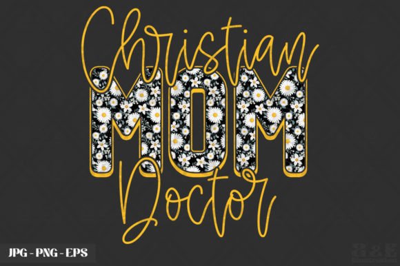 Christian Mom Doctor Floral Mothers Day T-Shirt Designs