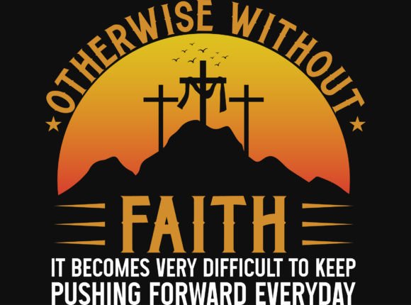 Faith or Jesus Graphics Tshirt Design
