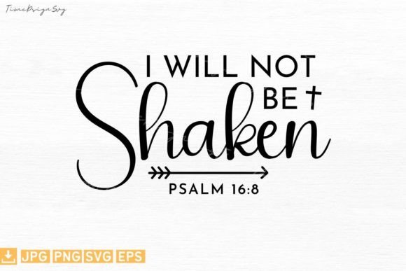 I Will Not Be Shaken Christian T-Shirt Designs