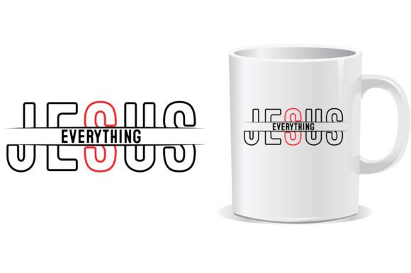 JESUS Everything Christian Mug T Shirt T-Shirt Designs