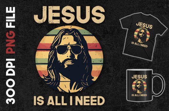 Jesus is All I Need T-Shirt Designs