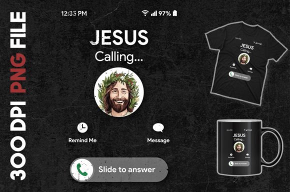 Jesus is Calling and I Must Go T-Shirt Designs