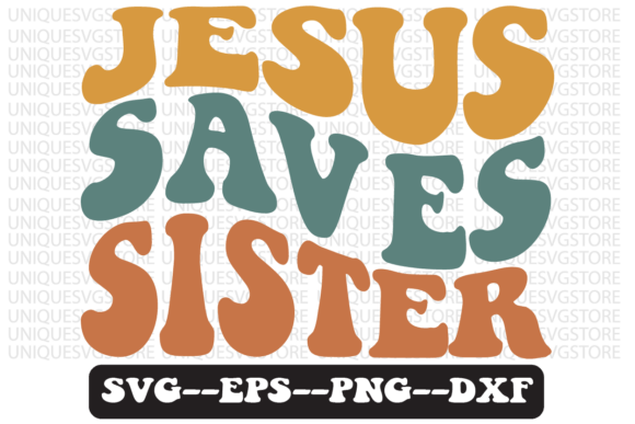 Jesus Saves Sister Retro Svg Design