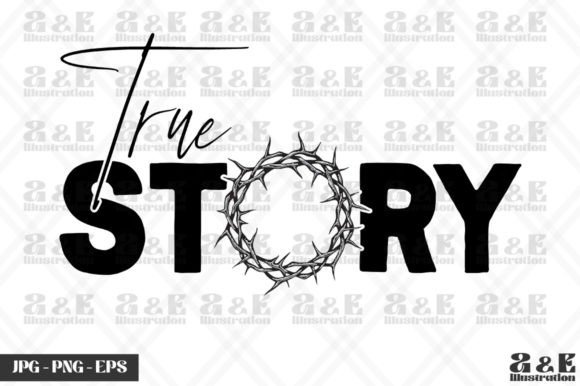Jesus True Story Christian Easter T-Shirt Designs