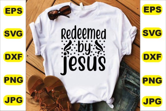 REDEEMED by JESUS T SHIRT DESIGN